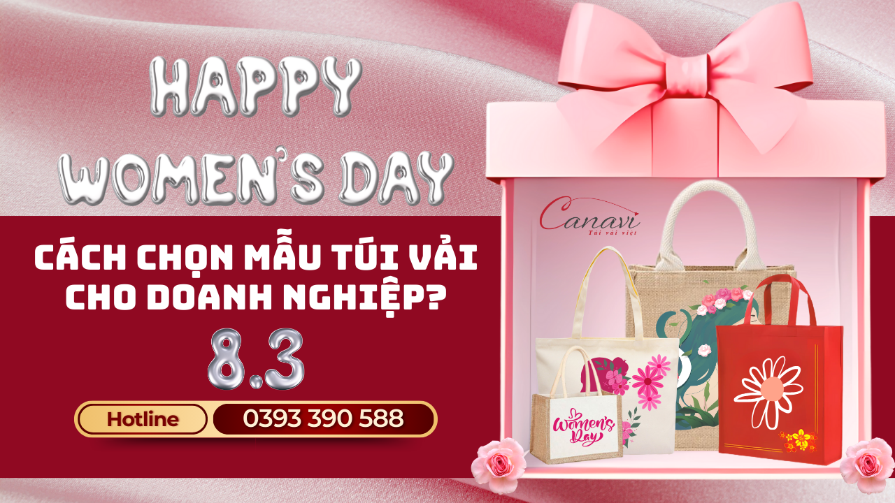 Cách chọn mẫu túi vải quà tặng 8/3 phù hợp cho doanh nghiệp?