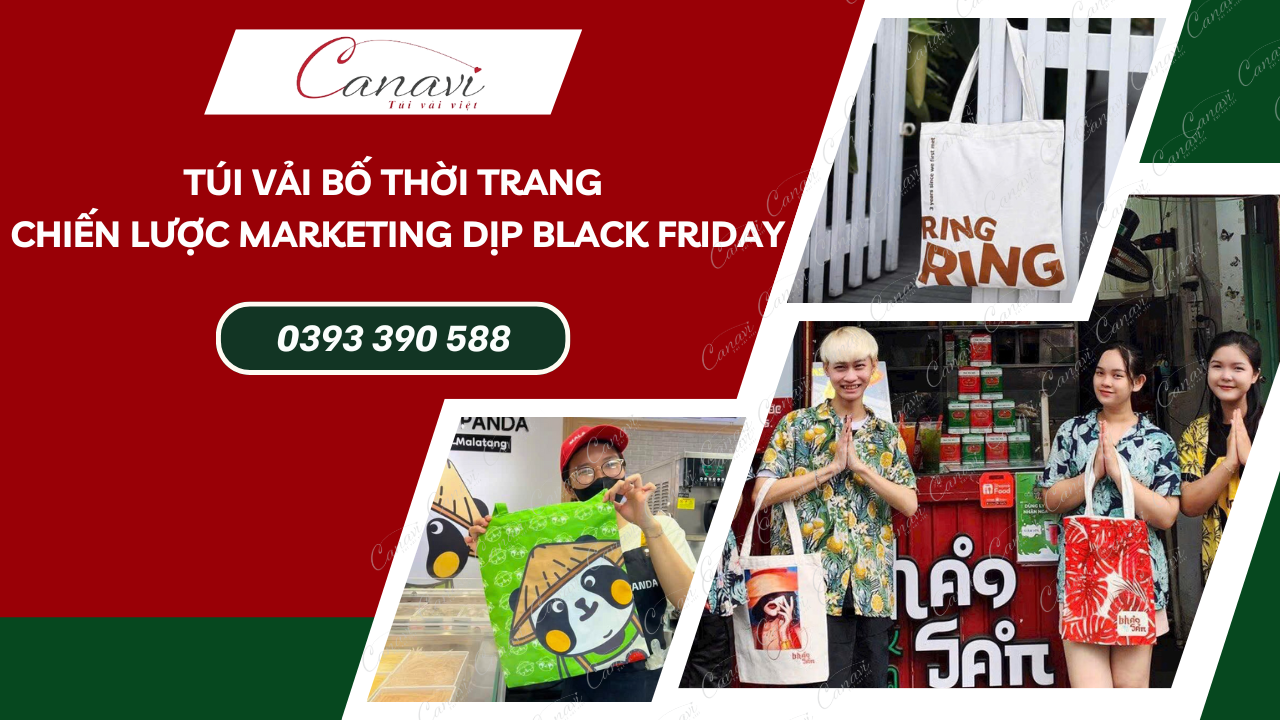 Đặt túi vải bố thời trang cho cửa hàng FMCG - Chiến lược marketing hiệu quả dịp Black Friday