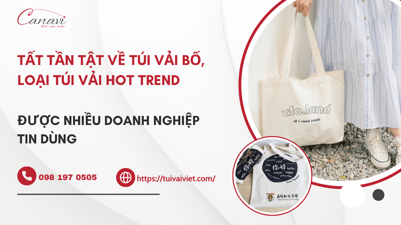 Tất tần tật về túi vải bố, loại túi vải hot trend được nhiều doanh nghiệp tin dùng