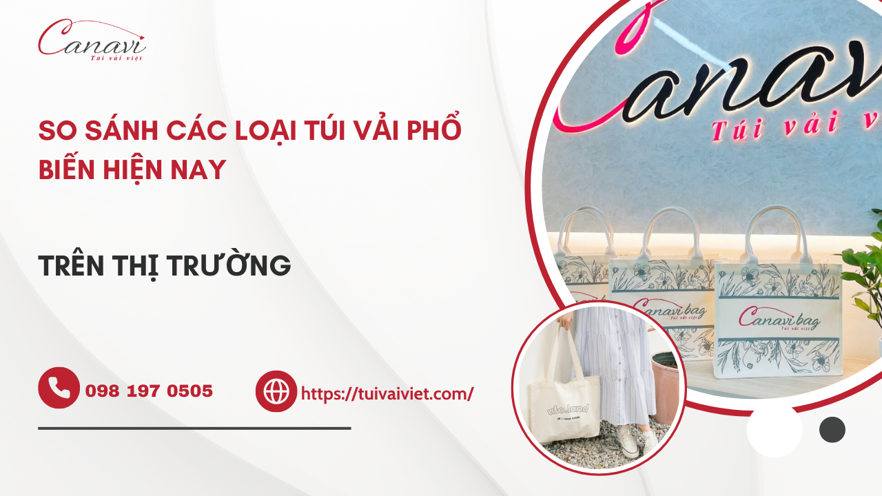 So sánh các loại túi vải phổ biến hiện nay trên thị trường