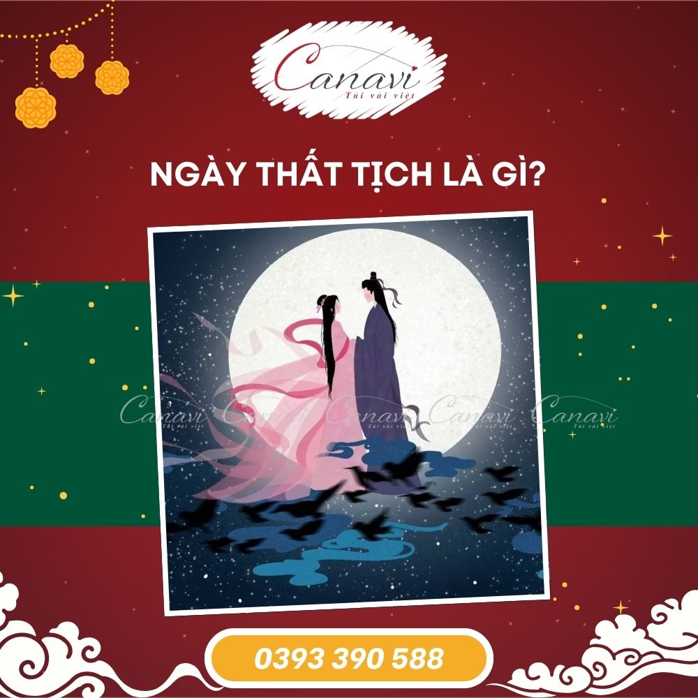 Ngày Thất Tịch Là Gì? Ý Nghĩa Của Lễ Thất Tịch