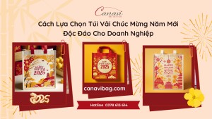 Cách lựa Chọn Túi Vải Chúc Mừng Năm Mới Độc Đáo Cho Doanh Nghiệp