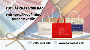 Túi Vải Chất Liệu Nào Phù Hợp Với Doanh Nghiệp Của Bạn