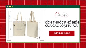 Điều cần biết về kích thước phổ biến của các loại túi vải tại Canavi
