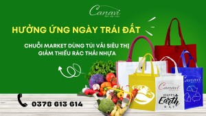 Hưởng Ứng Ngày Trái Đất: Chuỗi Market Dùng Túi Vải Siêu Thị Giảm Thiểu Rác Thải Nhựa! 