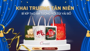 Khai Trương Tân Niên - Bí Quyết Thu Hút Khách Hàng Với Túi Vải Bố