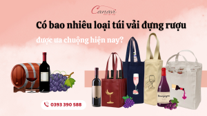 Có bao nhiêu loại túi vải đựng rượu được ưa chuộng hiện nay?