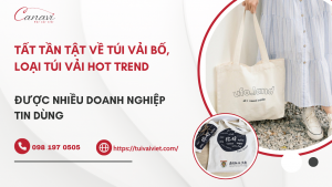 Tất tần tật về túi vải bố, loại túi vải hot trend được nhiều doanh nghiệp tin dùng