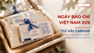 Quà Tặng Ngày Báo Chí Việt Nam 21/06: Túi Vải Canvas Đồng Hành Cùng Các Sự Kiện Doanh Nghiệp