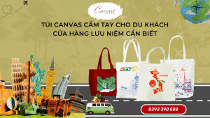 Quà tặng túi canvas cầm tay cho du khách, cửa hàng lưu niệm cần biết
