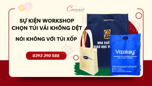 Nói Không Với Túi Nilon: Sự Kiện WorkShop Chọn Túi Vải Không Dệt Dành Tặng Khách Hàng