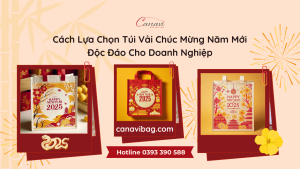 Cách lựa Chọn Túi Vải Chúc Mừng Năm Mới Độc Đáo Cho Doanh Nghiệp
