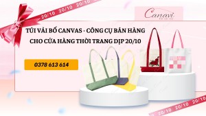 Túi vải bố canvas: Công cụ bán hàng chiến lược cho cửa hàng thời trang dịp 20/10