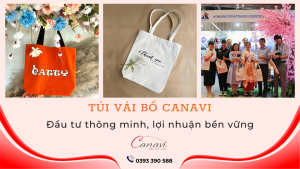 Túi vải Bố Canavi - Đầu tư thông minh, lợi nhuận bền vững