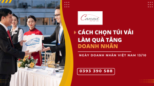 Cách Chọn Túi Vải Cao Cấp Để Tặng Doanh Nhân Nhân Ngày 13/10