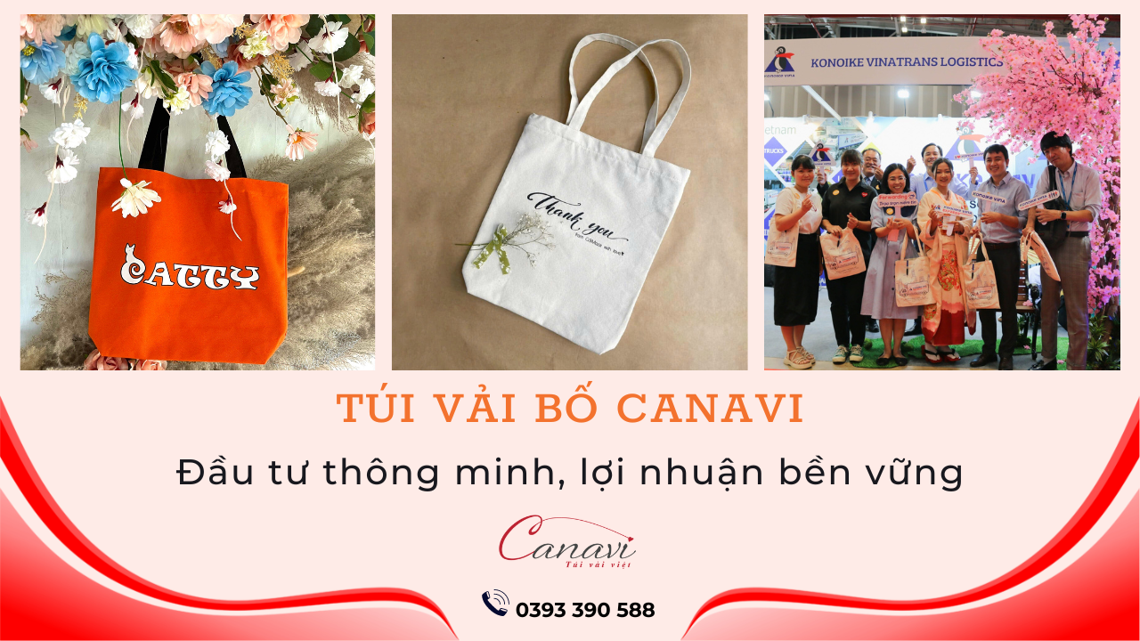 Túi vải Bố Canavi - Đầu tư thông minh, lợi nhuận bền vững