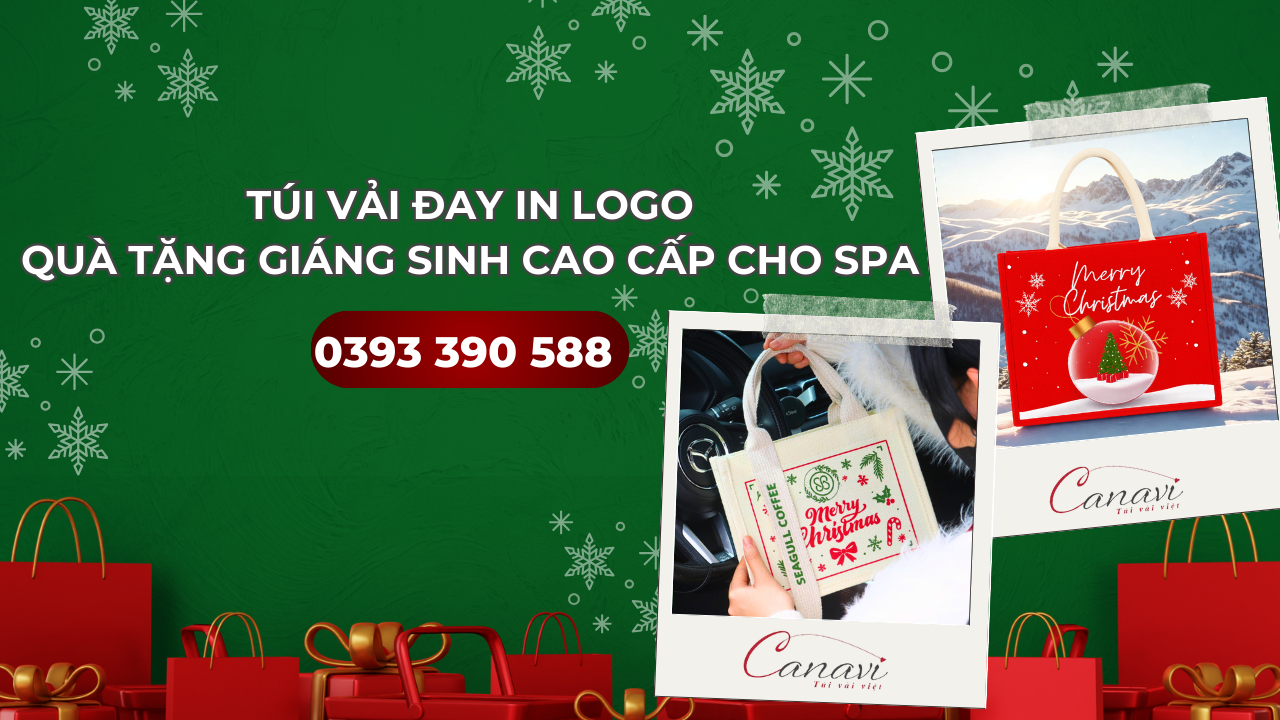 Quà Tặng Giáng Sinh Cao Cấp - Bí Quyết Marketing Cho Thương Hiệu Spa Cùng Túi Vải Đay In Logo