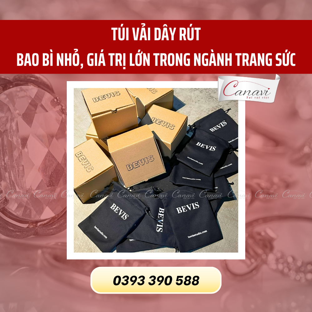 Túi vải dây rút - Bao bì nhỏ, giá trị lớn trong ngành trang sức