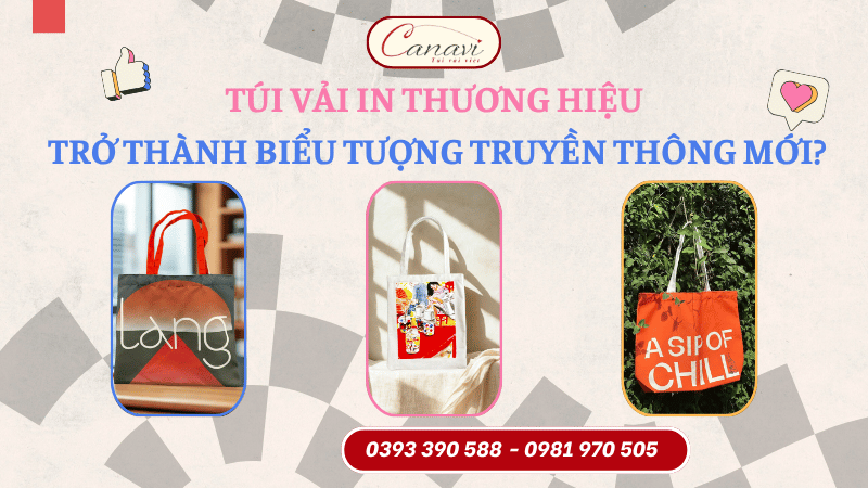 Vì sao túi vải in thương hiệu đang trở thành biểu tượng truyền thông mới?
