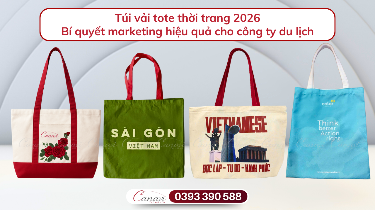 Túi vải tote thời trang 2026 - Bí quyết marketing hiệu quả công ty du lịch cần biết