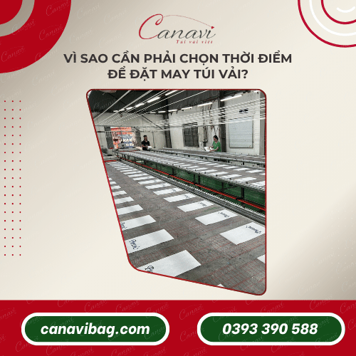 Vì sao cần phải chọn thời điểm lý tưởng để đặt may túi vải quà tặng?