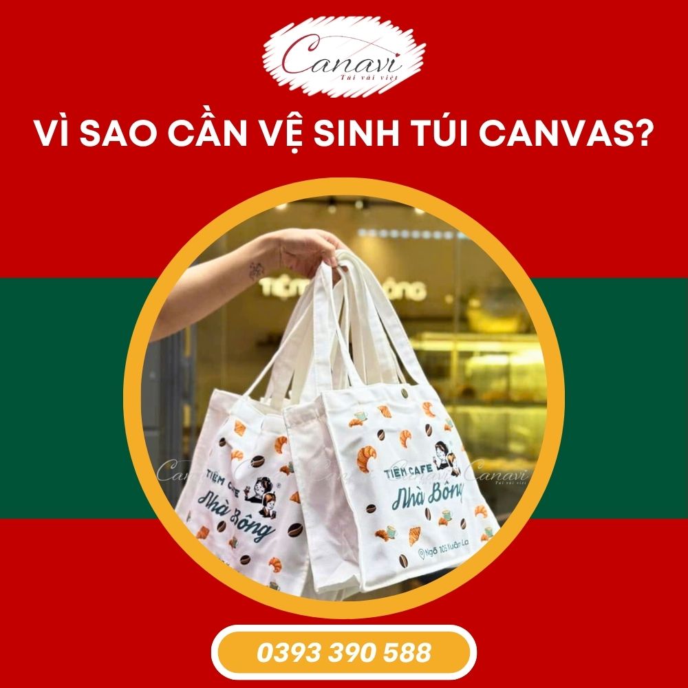 Vì sao cần vệ sinh túi canvas và bảo quản túi tote vải bố?