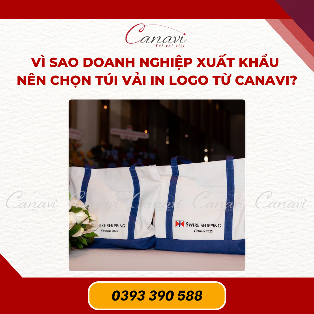 Vì sao doanh nghiệp xuất khẩu nên chọn túi vải in logo từ Canavi?