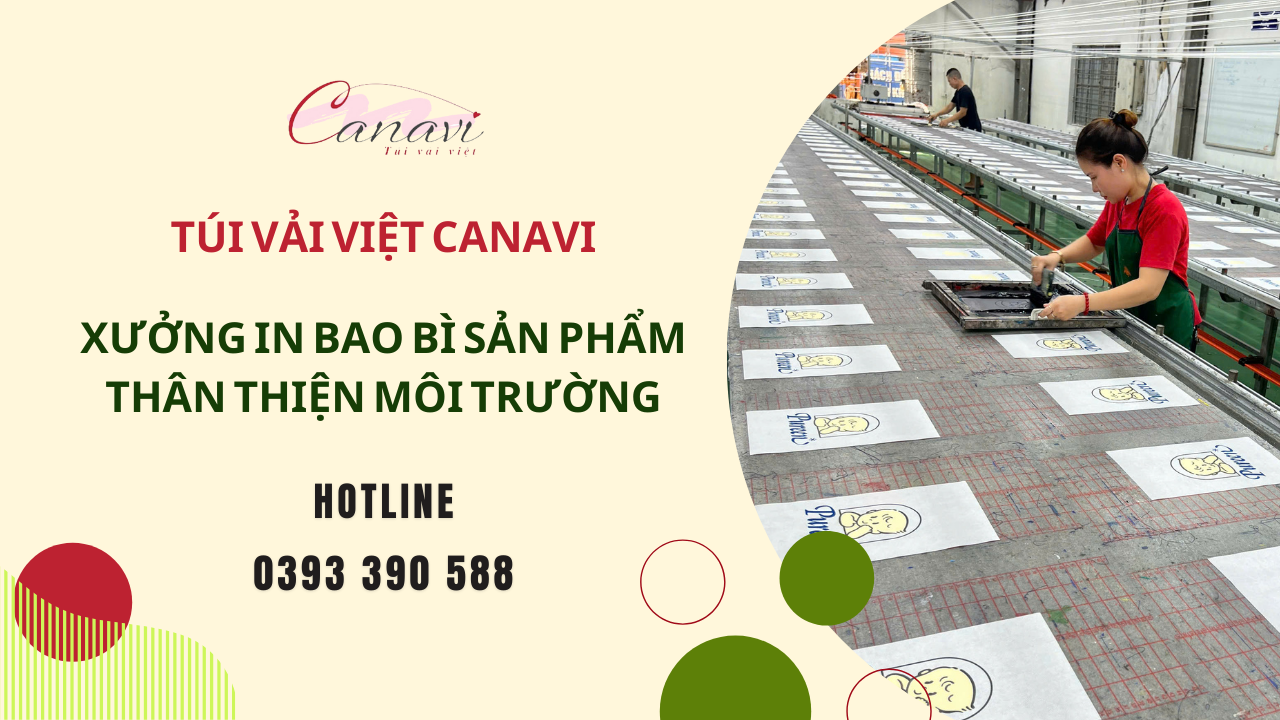 Xưởng In Ấn Bao Bì Sản Phẩm Thân Thiện Môi Trường - Túi Vải Việt Canavi