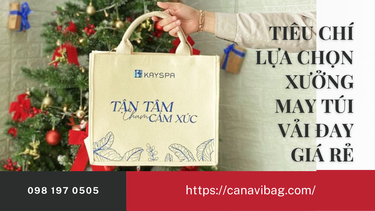 Tiêu chí lựa chọn xưởng may túi vải đay giá rẻ